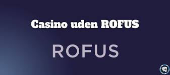 Casino Uden Rufus – Få Gratis Spins og Spil Uden Bekymringer